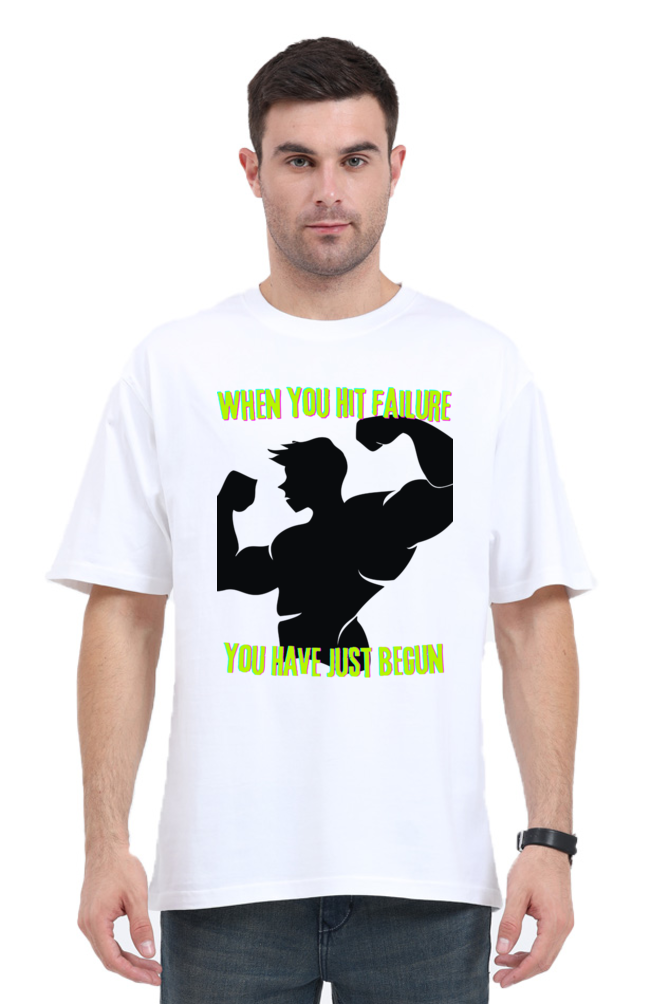 Failure is the beginning Gym T-Shirt for Men and Women - Oversized look
