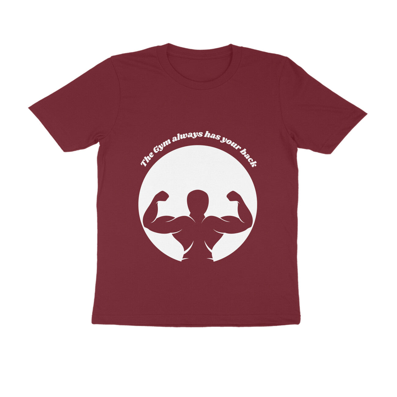 Gym Always Has Your Back Quote Graphic Unisex Round Neck T-Shirt