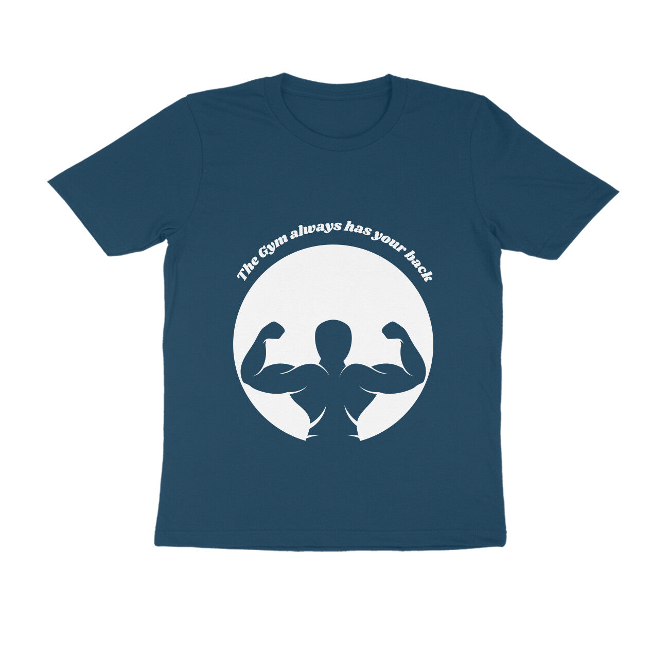Gym Always Has Your Back Quote Graphic Unisex Round Neck T-Shirt