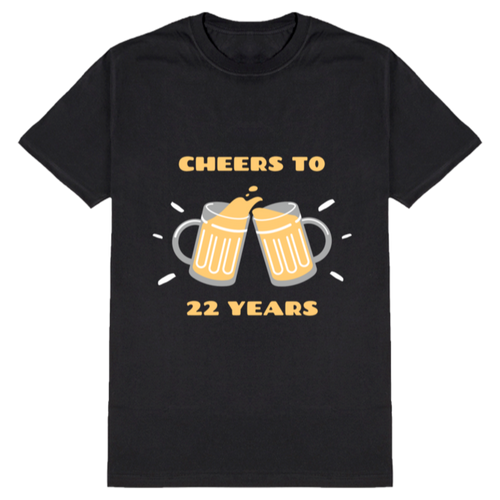 Cheers to 22 Years! (Unisex) — front print