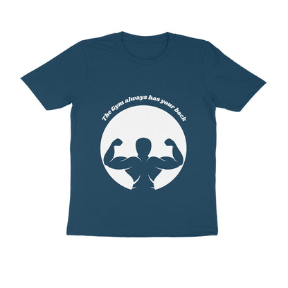 Gym Always Has Your Back Quote Graphic Unisex Round Neck T-Shirt
