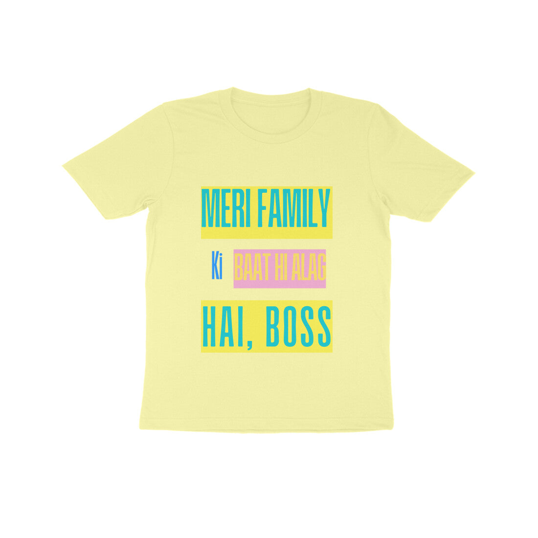 Unisex Kids T-Shirt - "Meri Family Ki Baat Hi Alag Hai, Boss" - Regular Fit, Soft Cotton