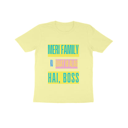 Unisex Kids T-Shirt - "Meri Family Ki Baat Hi Alag Hai, Boss" - Regular Fit, Soft Cotton