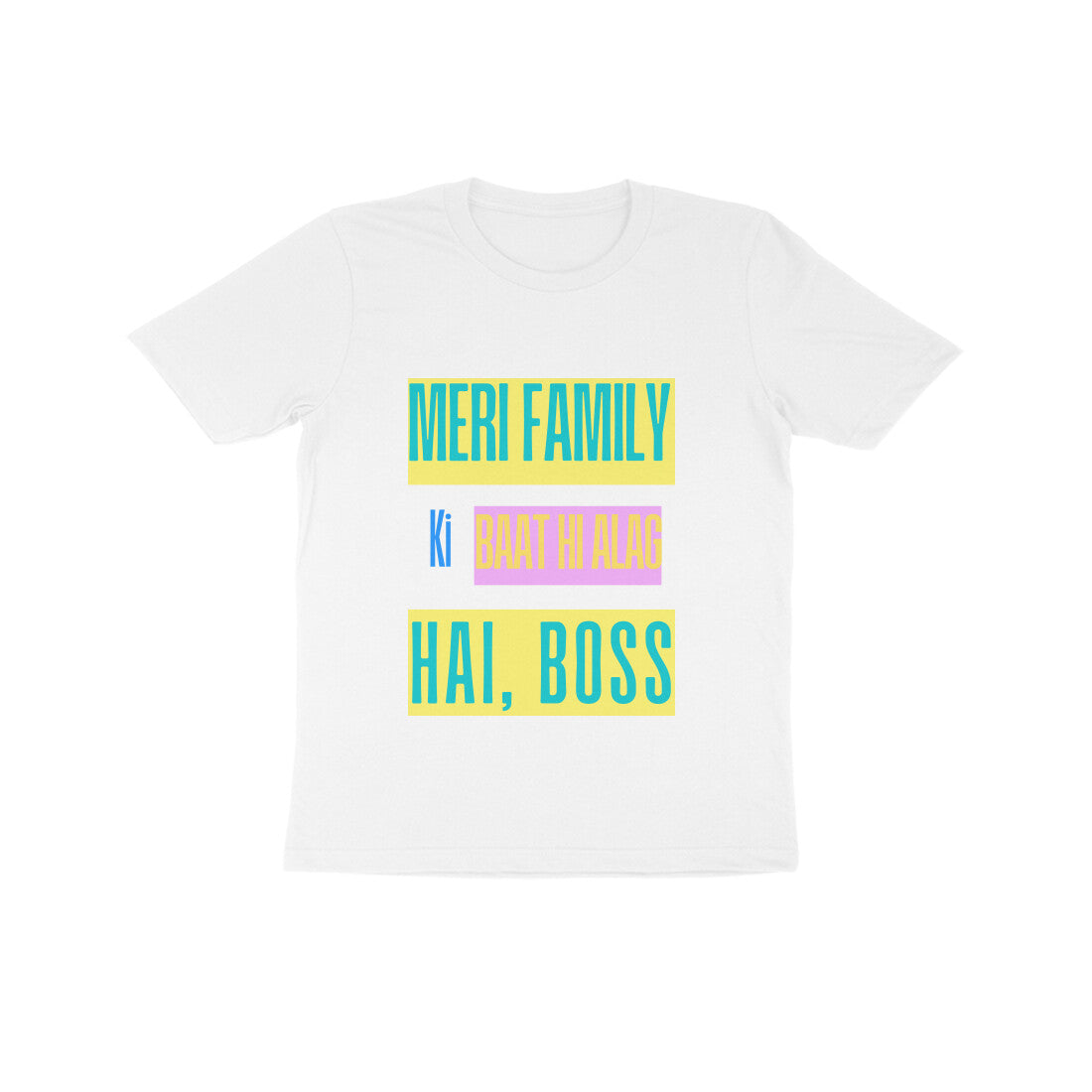 Unisex Kids T-Shirt - "Meri Family Ki Baat Hi Alag Hai, Boss" - Regular Fit, Soft Cotton