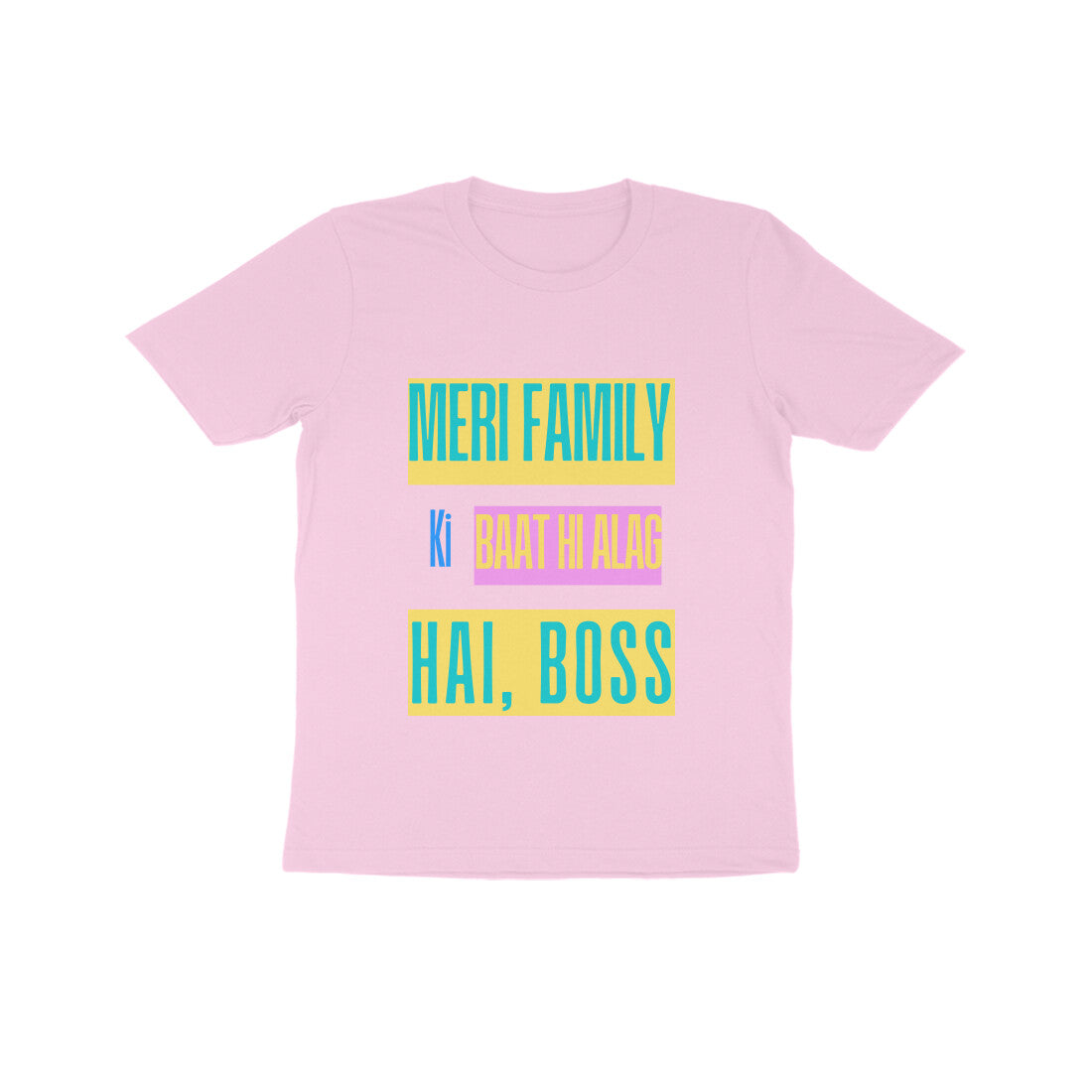 Unisex Kids T-Shirt - "Meri Family Ki Baat Hi Alag Hai, Boss" - Regular Fit, Soft Cotton