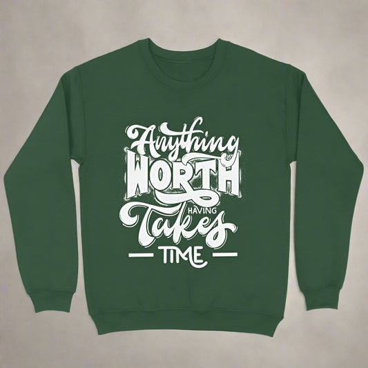 Anything Worth Having Takes Time" Printed Black Sweatshirt for Men – Premium Cotton Comfort